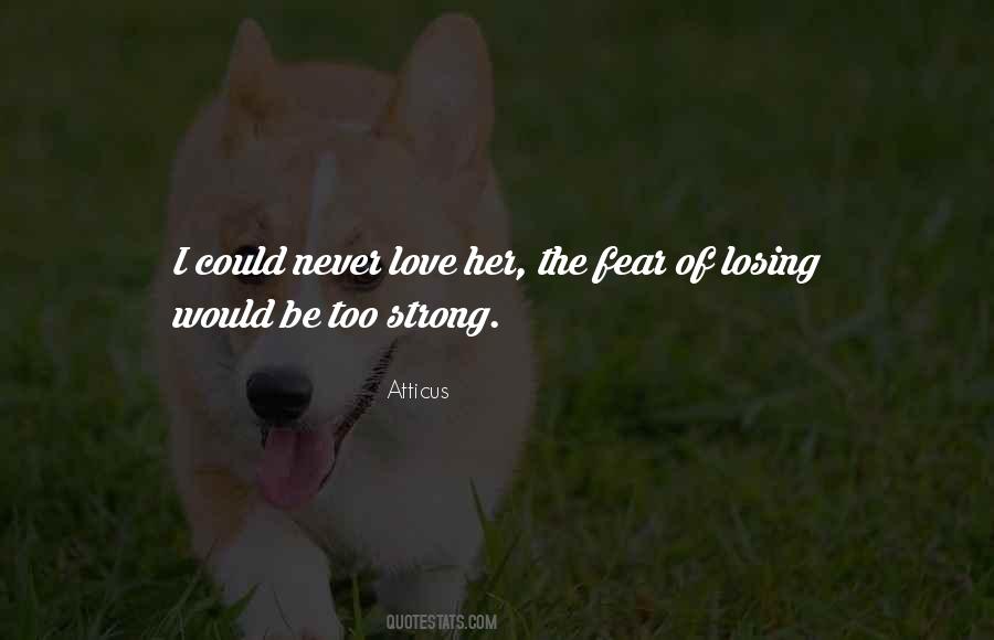 Never Fear Love Quotes #181879