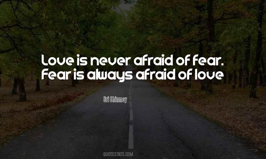 Never Fear Love Quotes #238767