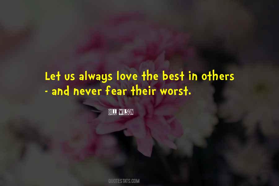 Never Fear Love Quotes #920092