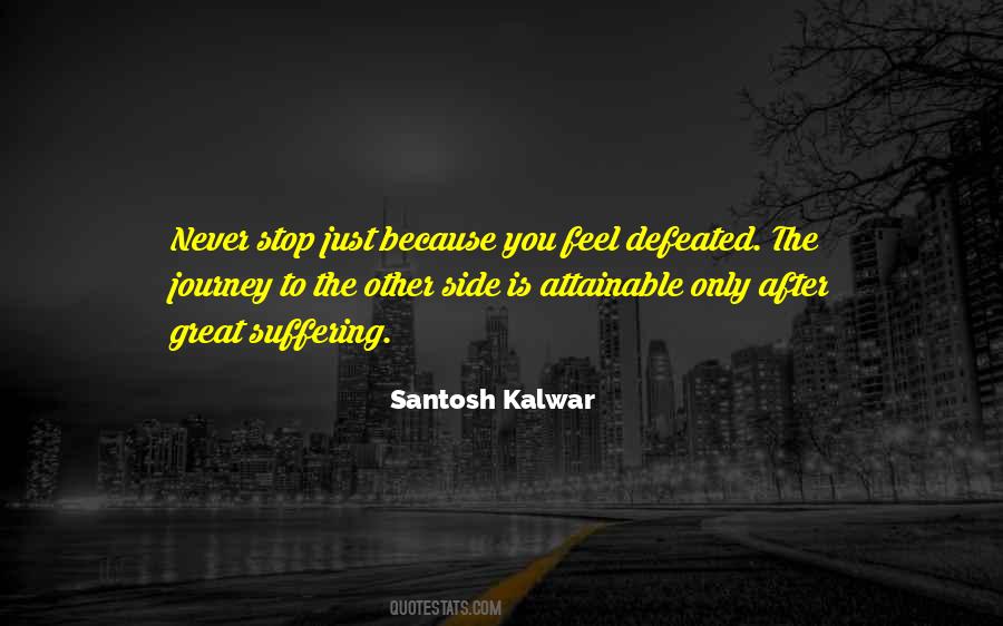 Never Feel Defeated Quotes #53915 Never Feel Defeated Quotes #53915