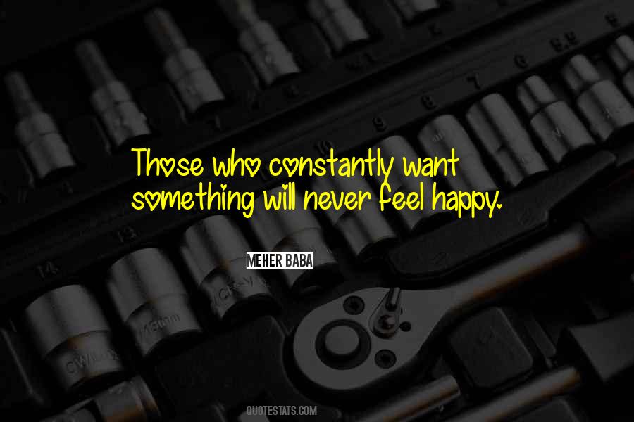 Never Feel Happy Quotes #674883