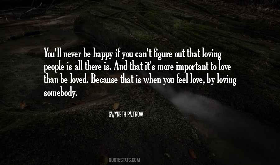 Never Feel Happy Quotes #777296