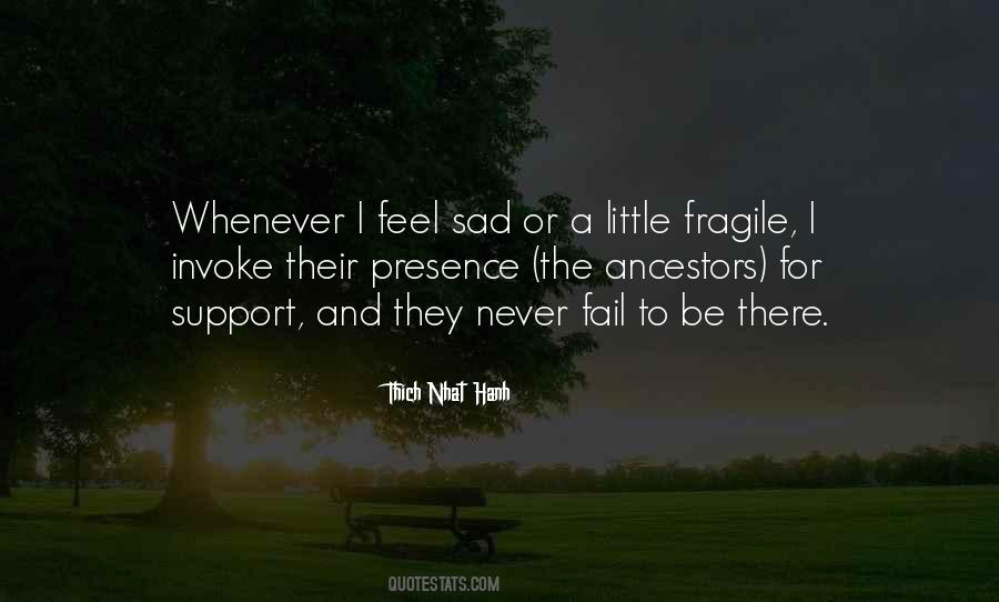 Never Feel Sad Quotes #453837