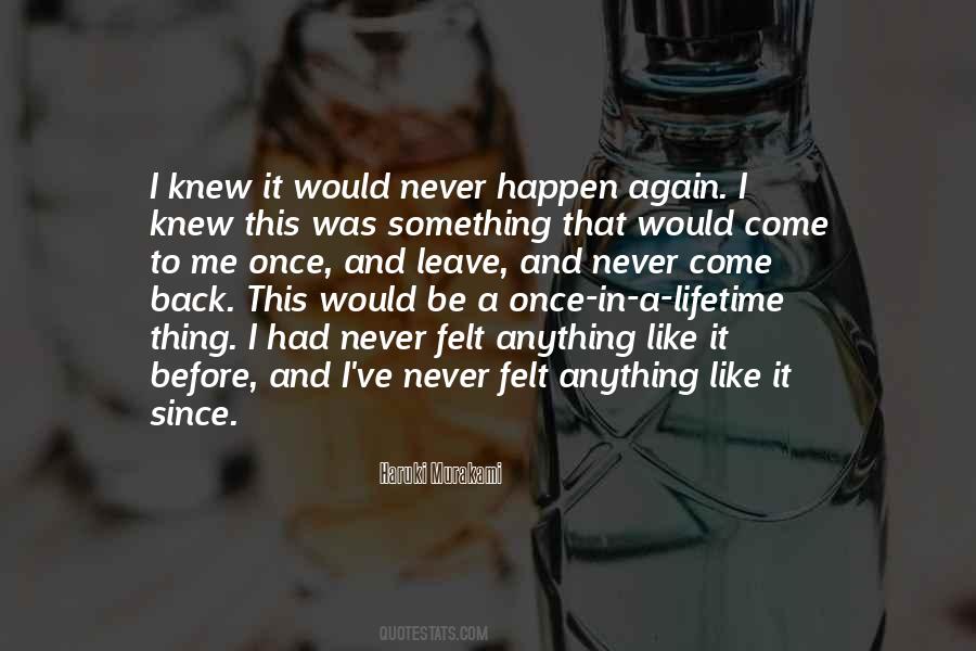 Never Felt Like This Quotes #192965