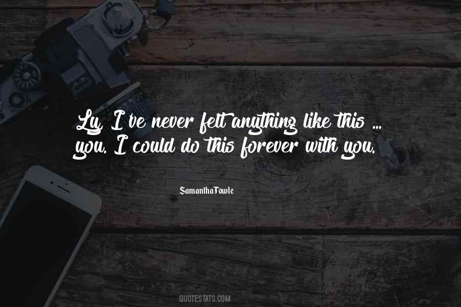 Never Felt Like This Quotes #633661