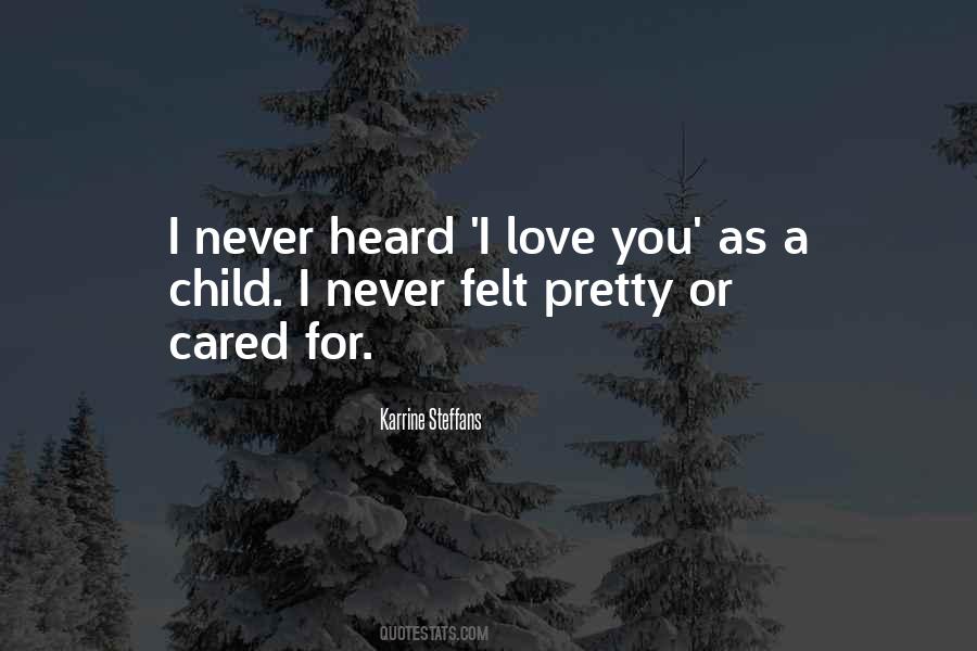 Never Felt Love Quotes #239994