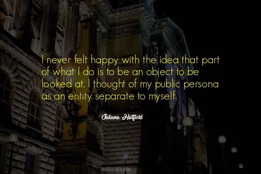 Never Felt So Happy Quotes #266014
