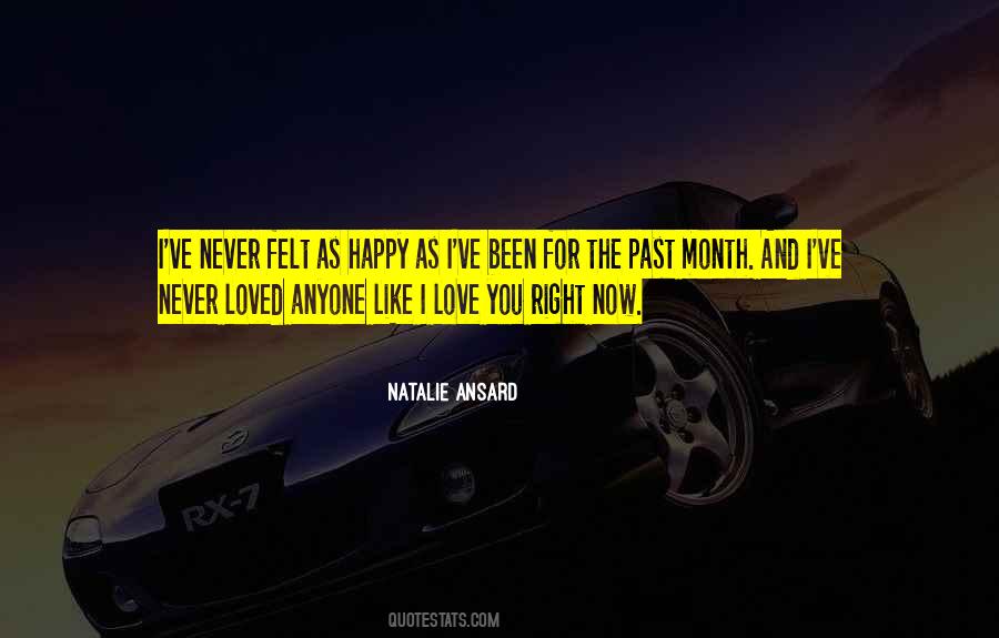 Never Felt So Happy Quotes #72350