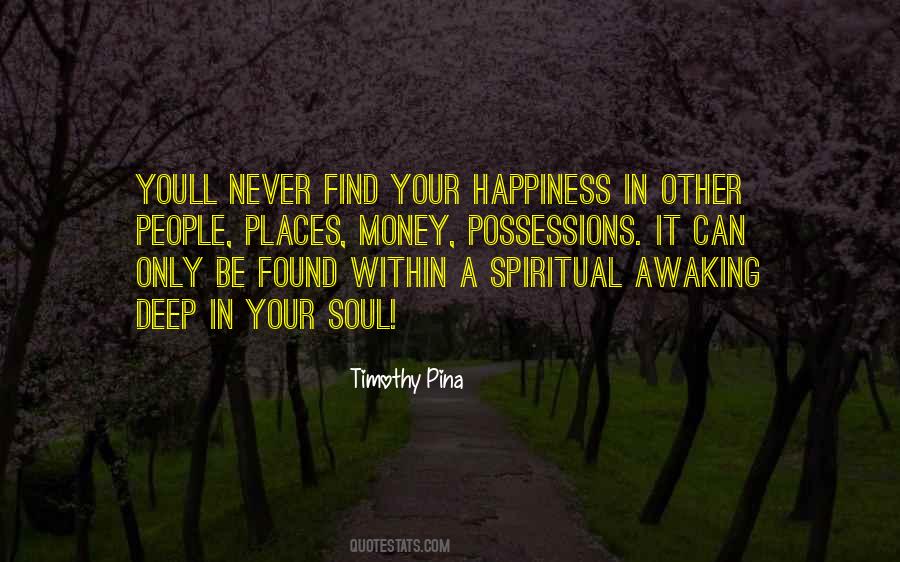 Never Find Happiness Quotes #1053468