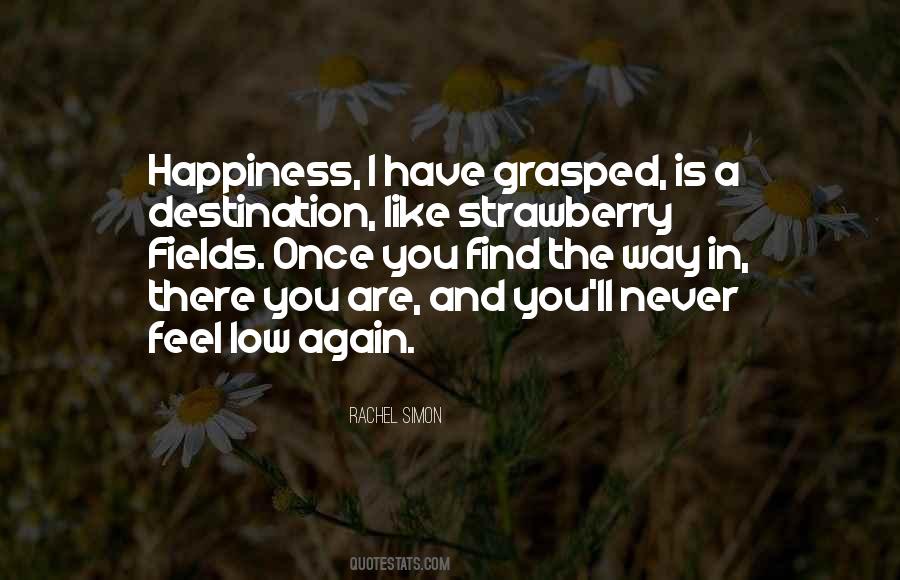 Never Find Happiness Quotes #1217525