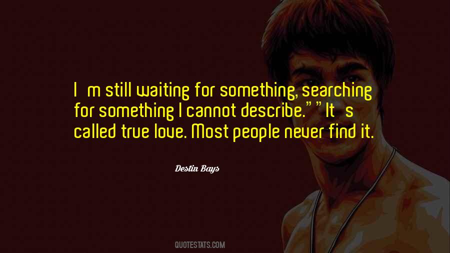 Never Find True Love Quotes #299165