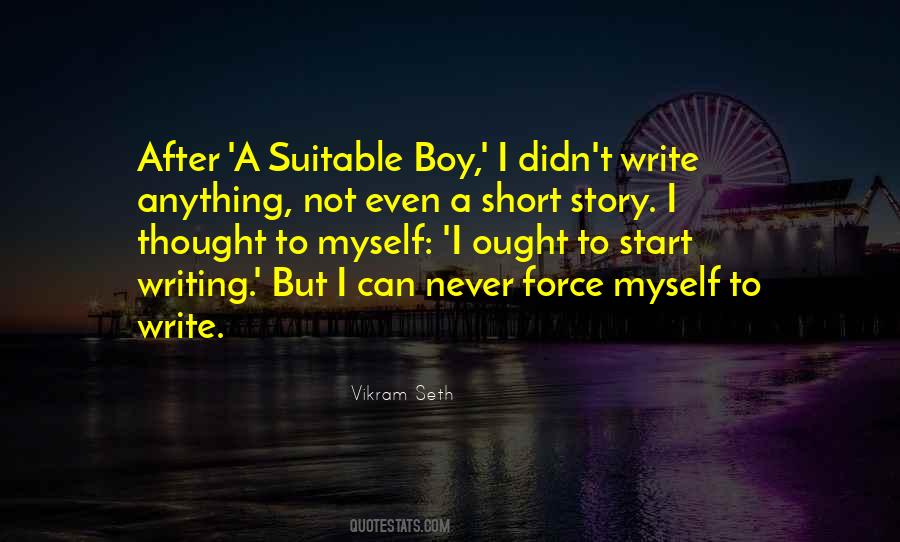 Never Force Yourself Quotes #234735