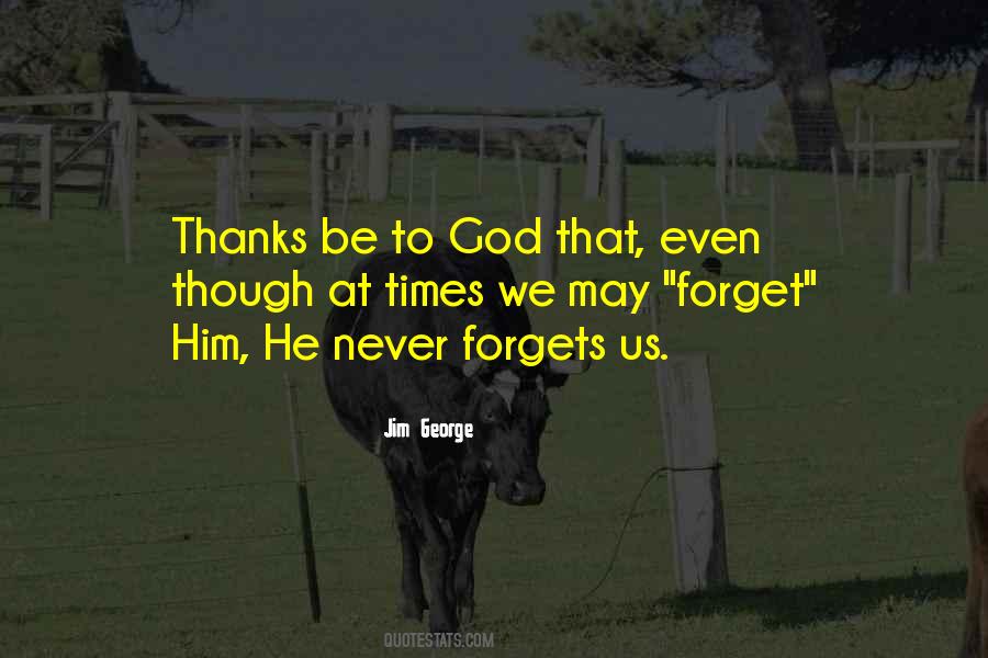 Never Forget Him Quotes #1582081