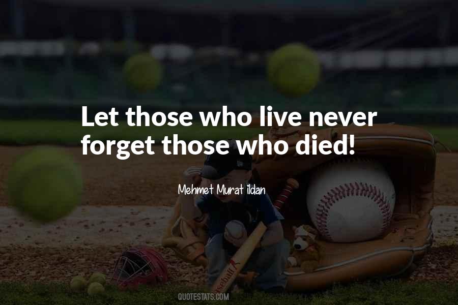 Never Forget Those Who Died Quotes #263665