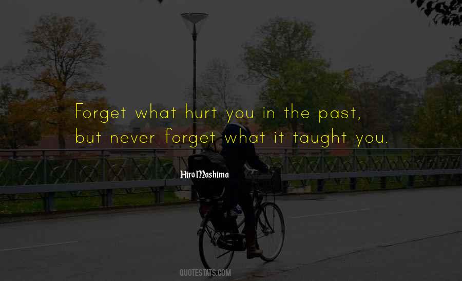 Never Forget Who Hurt You Quotes #52698