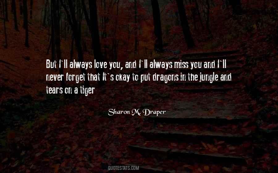 Never Forget You Love Quotes #1497744