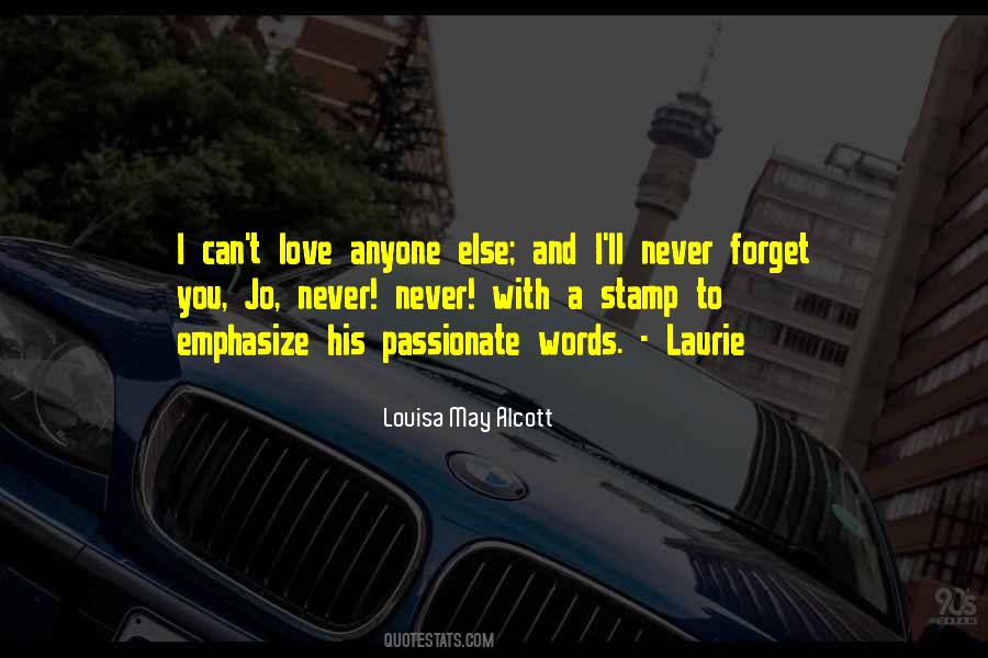 Never Forget You Love Quotes #474171