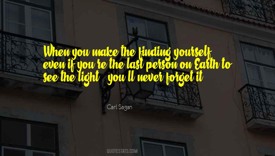 Never Forget Yourself Quotes #1349380