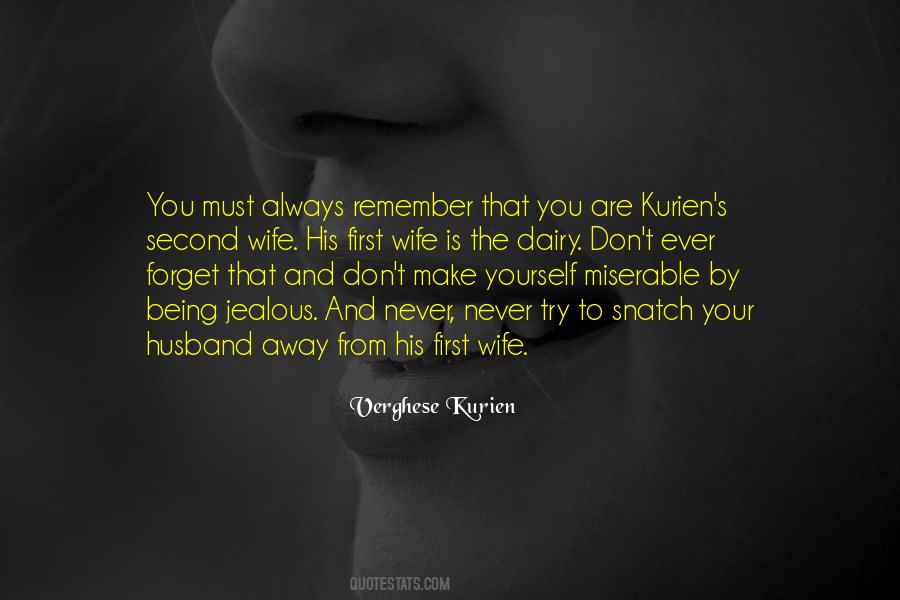 Never Forget Yourself Quotes #397754