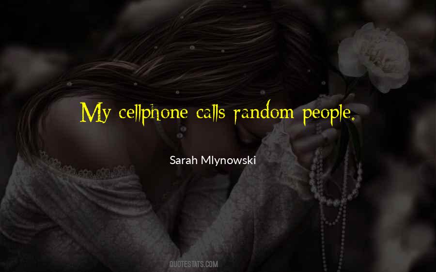 Quotes About Cellphone #1031540