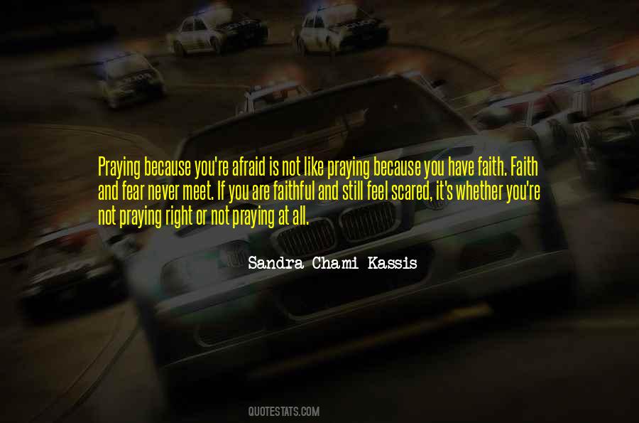 Never Get Scared Quotes #419214