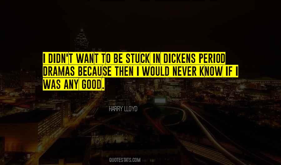 Never Get Stuck Quotes #129395