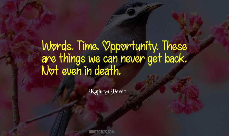 Never Get Time Back Quotes #115656