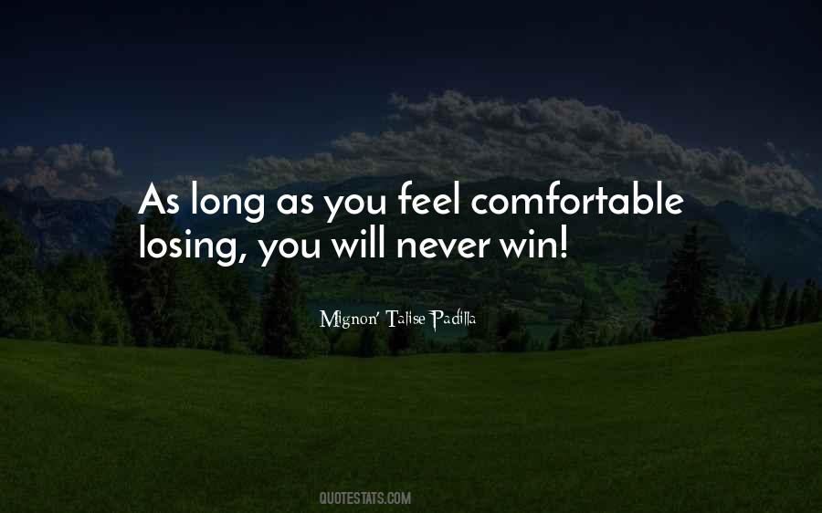 Never Get Too Comfortable Quotes #193656