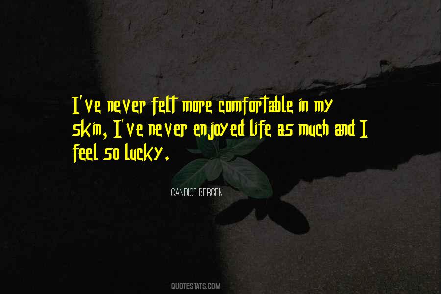 Never Get Too Comfortable Quotes #223265