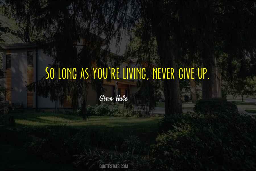 Never Give Quotes #1352030