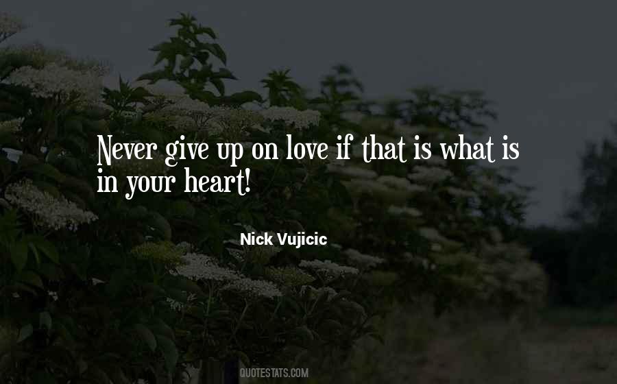 Never Give Someone Your Heart Quotes #530816