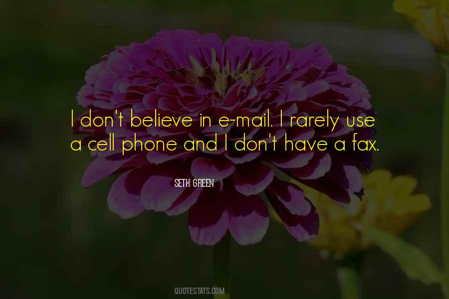 Quotes About Cell Phone Use #1170131