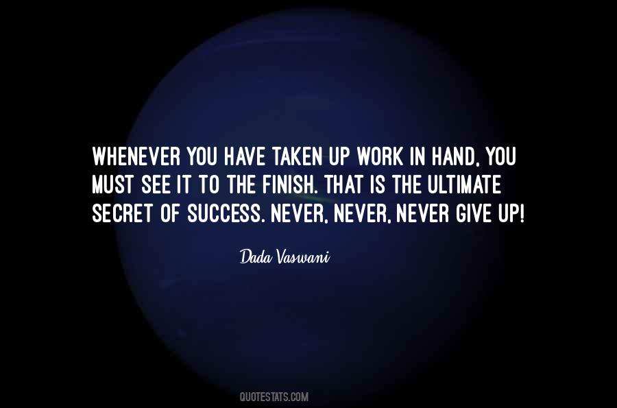 Never Give Up Work Quotes #572458