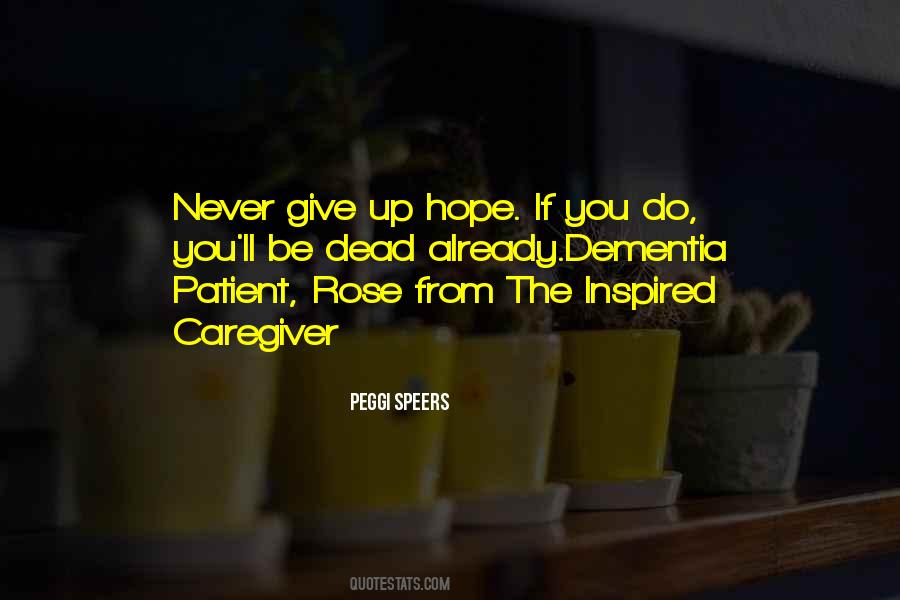 Never Give Up You Quotes #175773