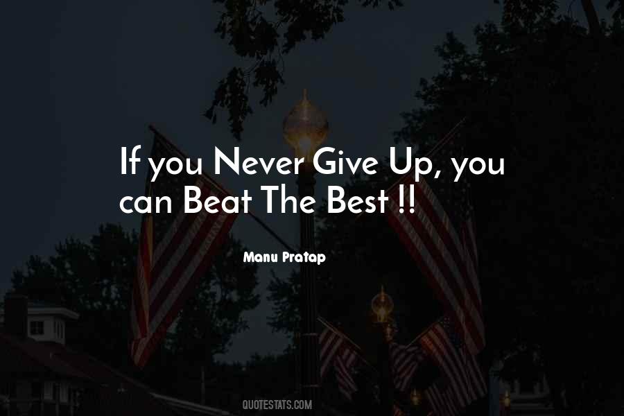 Never Give Up You Quotes #188112