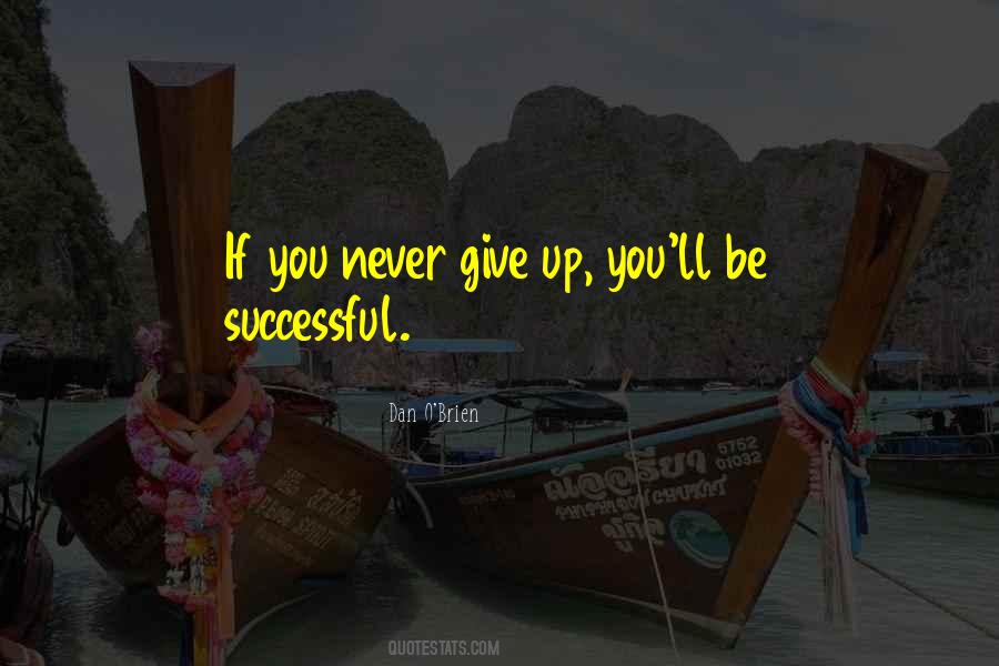 Never Give Up You Quotes #483691