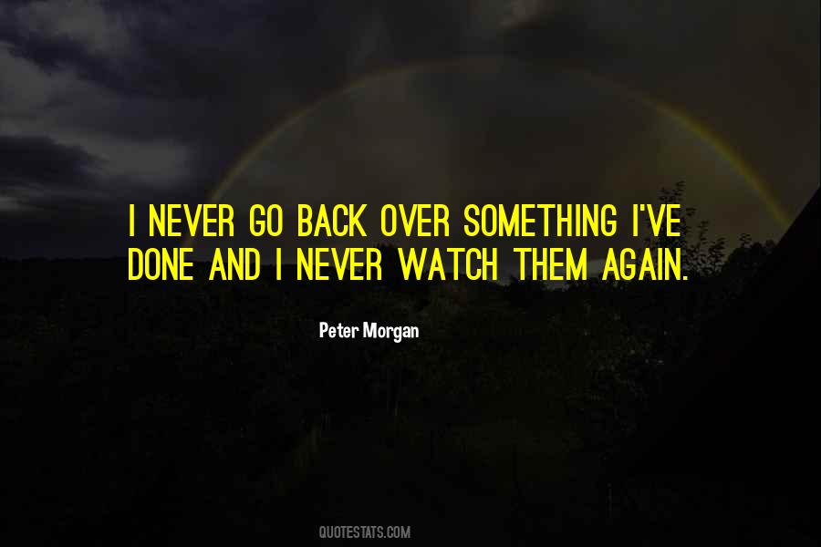 Never Go Back Again Quotes #817565