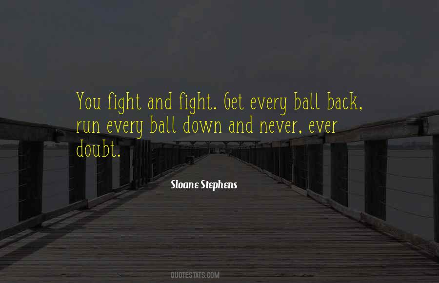 Never Go Down Without A Fight Quotes #778287