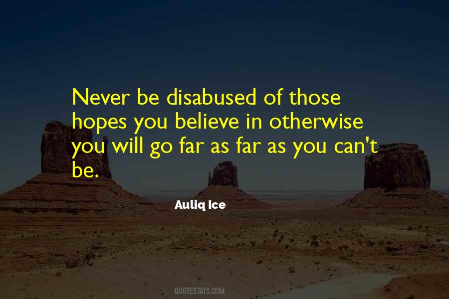 Never Go Far Quotes #1085146