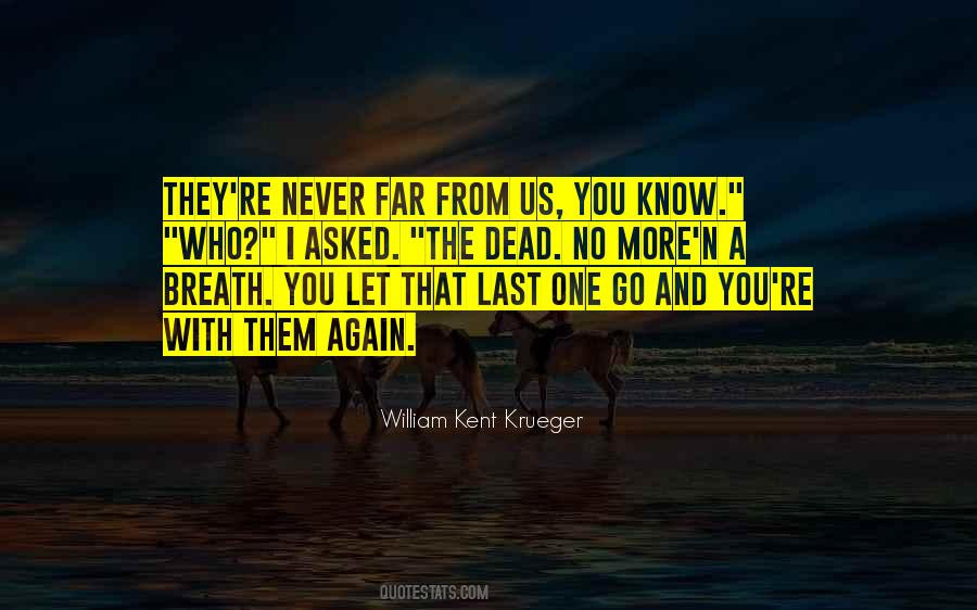 Never Go Far Quotes #123452