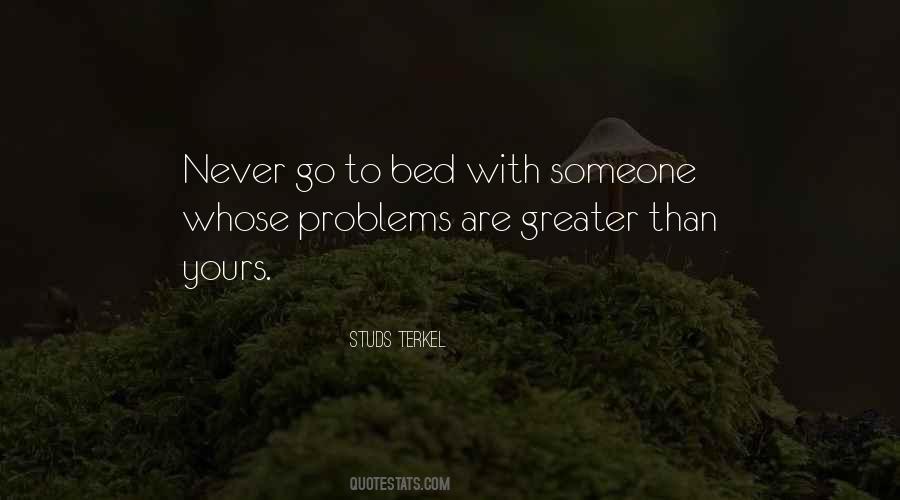 Never Go To Bed Quotes #183453