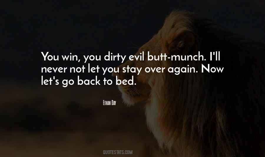 Never Go To Bed Quotes #1855191