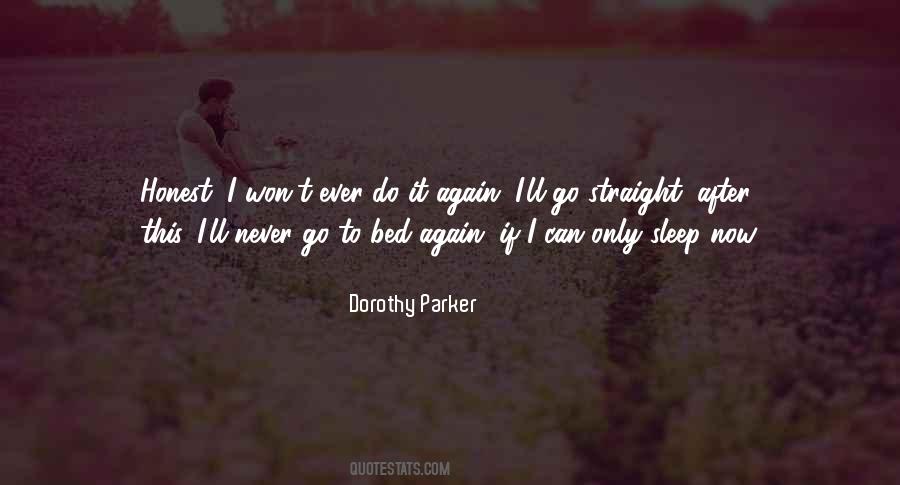 Never Go To Bed Quotes #821701
