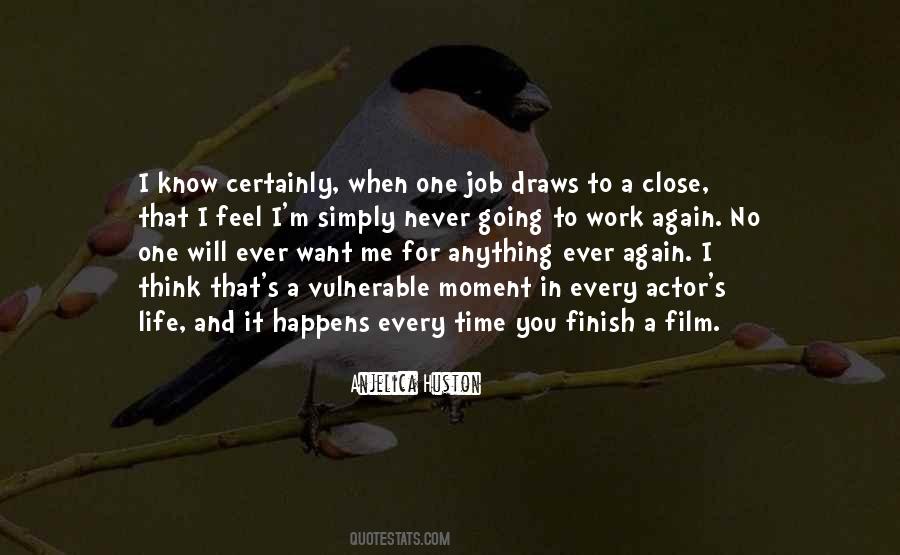 Never Going To Work Quotes #1792447