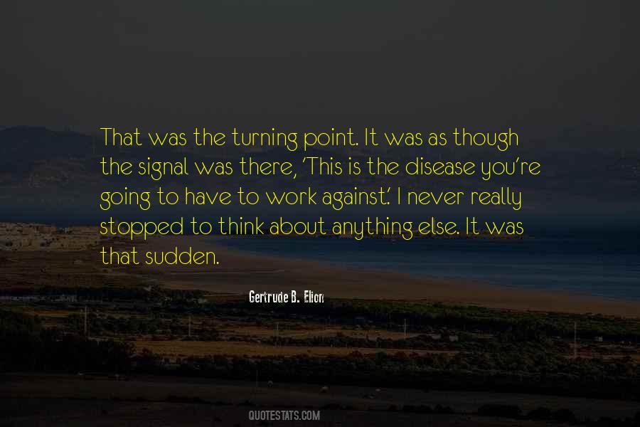 Never Going To Work Quotes #209950