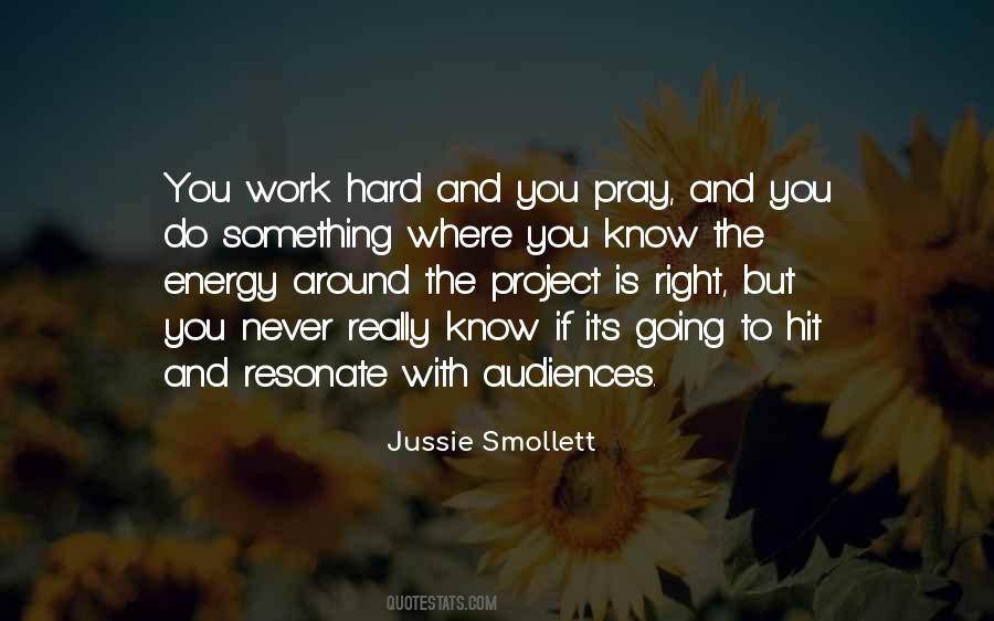 Never Going To Work Quotes #265211