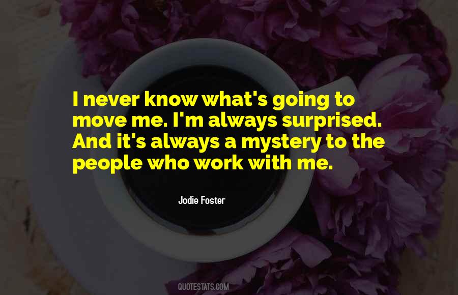 Never Going To Work Quotes #280978