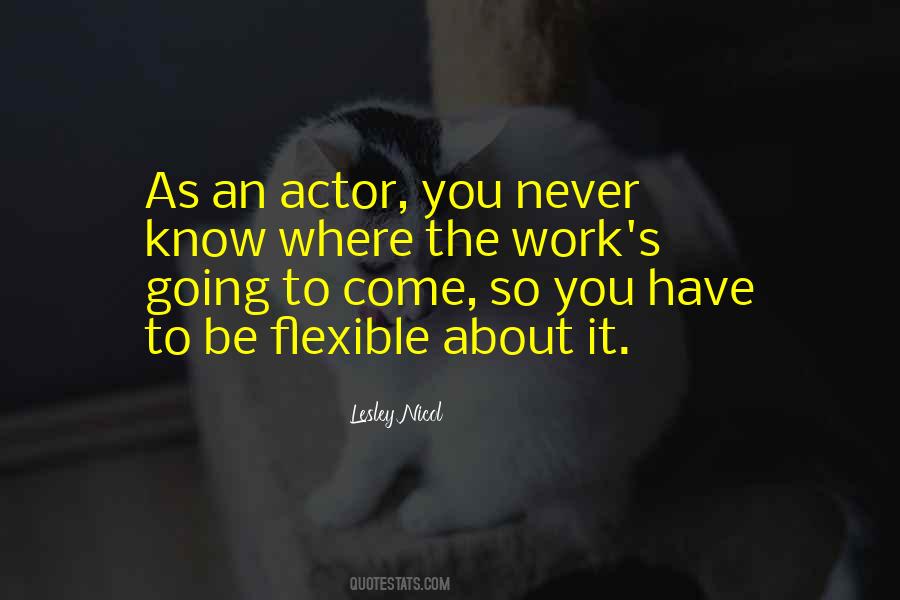Never Going To Work Quotes #288204