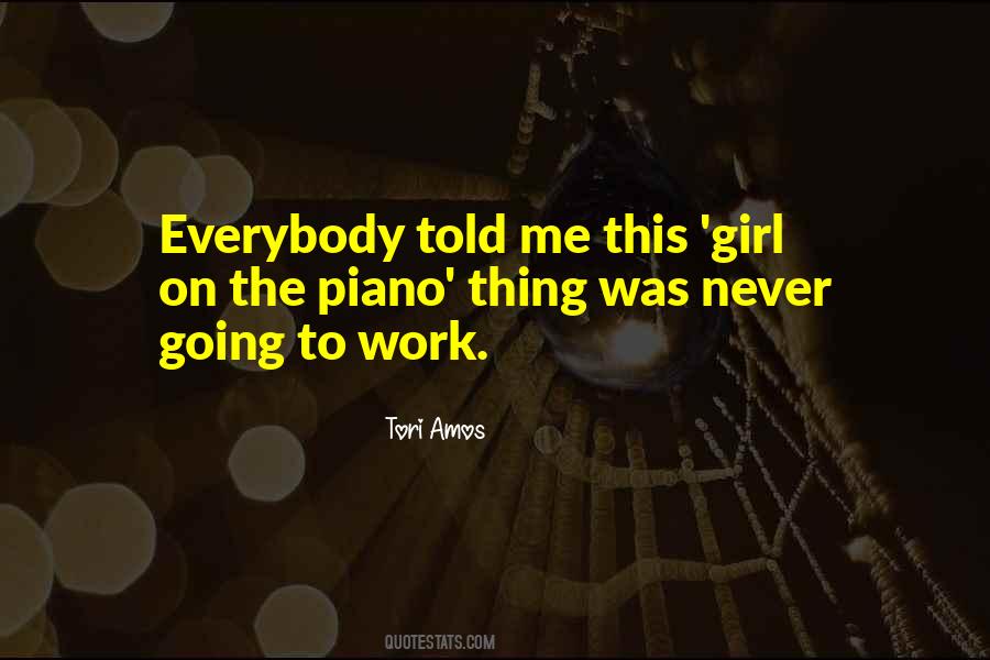 Never Going To Work Quotes #292172