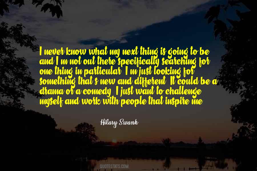 Never Going To Work Quotes #577186